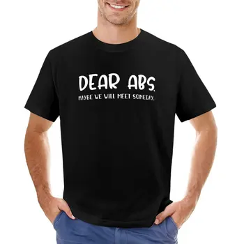 Скъпи Abs, може би един ден ще срещнем тениска летни върхове ризи графични тениски момчета бели тениски мъжки винтидж тениски