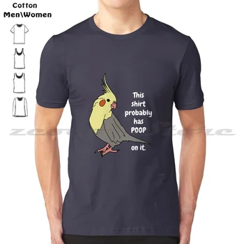 Тази риза вероятно има акане върху нея. 100% памук мъже и жени мека мода тениска Poop птици птица любовник Cockatiel мама